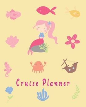 Paperback Cruise Planner Cute Mermaid Cover: A colorful Mermaid cruising planner makes your cruising experience priceless Book