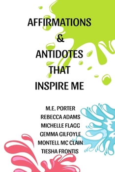 Paperback Affirmations and Antidotes: That Inspire Me Book