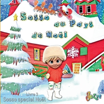 Paperback Sosso au pays de Noël: Livre 3 [French] Book