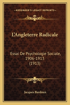 Paperback L'Angleterre Radicale: Essai De Psychologie Sociale, 1906-1913 (1913) [French] Book