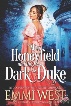 Paperback Miss Honeyfield and the Dark Duke: A Regency Romance Novel Book
