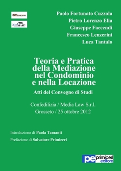 Paperback Teoria e Pratica della Mediazione nel Condominio e nella Locazione [Italian] Book