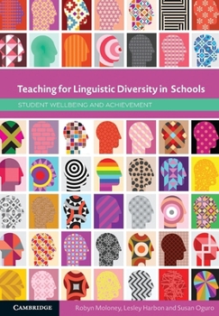 Paperback Teaching for Linguistic Diversity in Schools: Student Wellbeing and Achievement Book