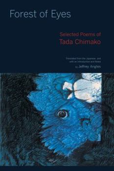 Paperback Forest of Eyes: Selected Poems of Tada Chimako Book