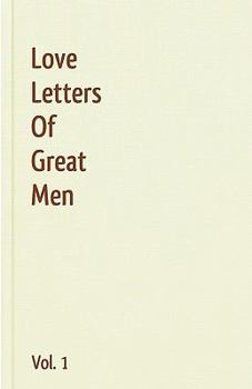 Paperback Love Letters Of Great Men - Vol. 1 Book