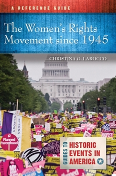 Hardcover The Women's Rights Movement Since 1945: A Reference Guide Book