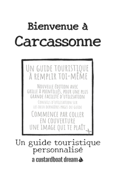 Paperback Bienvenue à Carcassonne: Un guide touristique personnalisé [French] Book