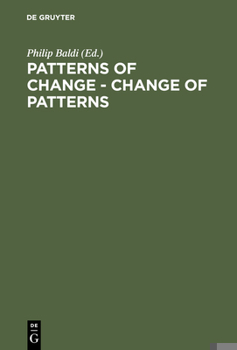 Patterns of Change - Change of Patterns: Linguistic Change and Reconstruction Methodology