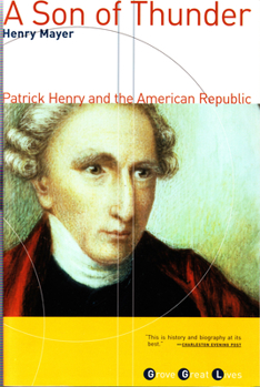 Paperback A Son of Thunder: Patrick Henry and the American Republic Book
