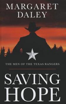 Saving Hope - Book #1 of the Men of the Texas Rangers