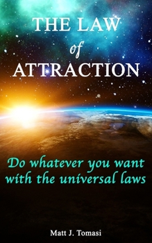 Paperback The law of attraction: Do whatever you want with the universal laws Book