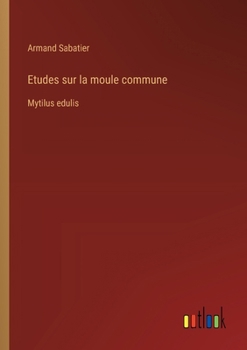 Paperback Etudes sur la moule commune: Mytilus edulis [French] Book