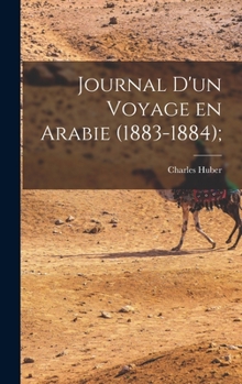 Hardcover Journal d'un Voyage en Arabie (1883-1884); [French] Book