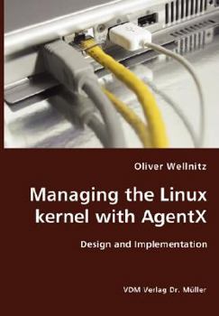 Paperback Managing the Linux kernel with AgentX- Design and Implementation Book