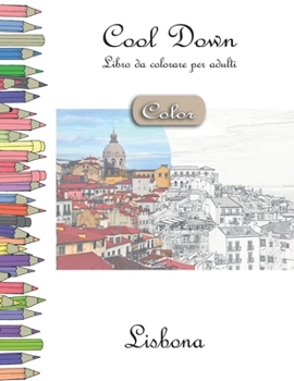 Paperback Cool Down [Color] - Libro da colorare per adulti: Lisbona [Italian] Book