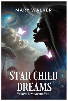 Paperback STAR CHILD DREAMS: VISIONS BEYOND THE VEIL Book