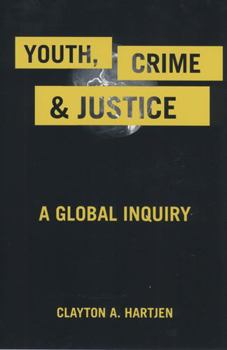 Paperback Youth, Crime, and Justice: A Global Inquiry Book