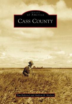 Cass County (Images of America: North Dakota) - Book  of the Images of America: North Dakota