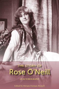 Paperback The Story of Rose O'Neill: An Autobiography Book