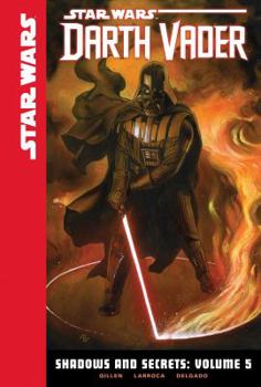 Shadows and Secrets, Volume 5 - Book #11 of the Star Wars: Darth Vader 2015 Single Issues