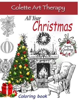 Paperback All year CHRISTMAS Coloring Book: Holiday coloring books for adults Book