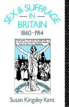 Paperback Sex and Suffrage in Britain 1860-1914 Book