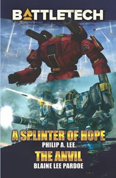Paperback BattleTech: A Splinter of Hope/The Anvil Book