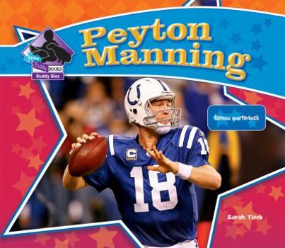 Peyton Manning: Famous Quarterback - Book  of the Big Buddy Biographies