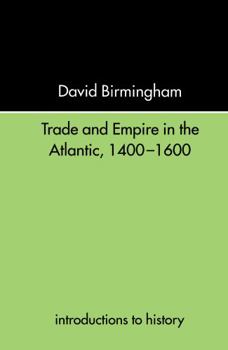 Hardcover Trade and Empire in the Atlantic 1400-1600 Book