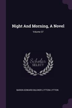 Paperback Night And Morning, A Novel; Volume 37 Book
