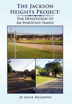 Paperback The Jackson Heights Project: The Devastation of an Innocent Family Book