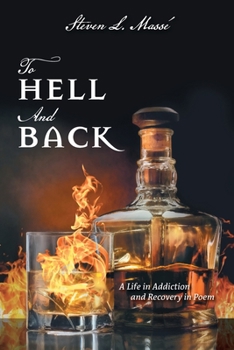 Paperback To Hell And Back: A Life in Addiction and Recovery in Poem Book