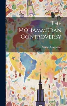 Hardcover The Mohammedan Controversy Book