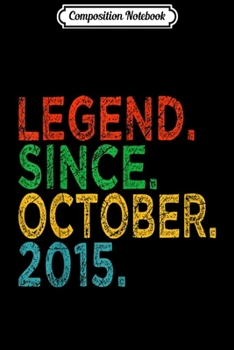 Composition Notebook: 4th Birthday Gifts Vintage Legend October 2015 4 Years Old  Journal/Notebook Blank Lined Ruled 6x9 100 Pages