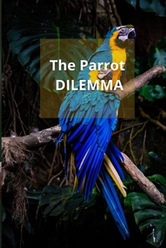 Paperback The Parrot DILEMMA Book