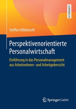 Paperback Perspektivenorientierte Personalwirtschaft: Einführung in Das Personalmanagement Aus Arbeitnehmer- Und Arbeitgebersicht [German] Book