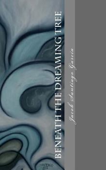 Paperback Beneath The Dreaming Tree: -Collected Poetry- 1999-2009 Book