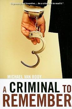 A Criminal to Remember - Book #3 of the Monty Haaviko