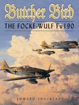 Hardcover Butcher Bird: The Focke-Wulf Fw190 Book