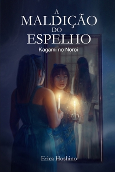 Paperback A Maldição do Espelho: Kagami no Noroi [Portuguese] Book