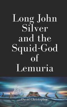 Paperback Long John Silver and the Squid-God of Lemuria Book
