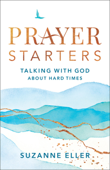 Paperback Prayer Starters: Talking with God about Hard Times Book