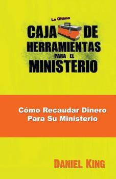 Paperback Como Recaudar Dinero Para Su Ministerio [Spanish] Book