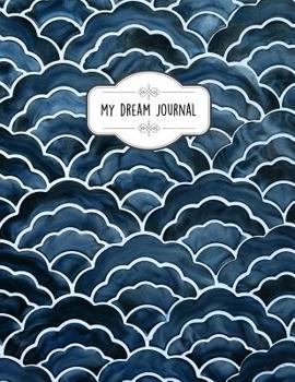 Paperback My Dream Journal: : A Dream Diary and LogBook for Dream Interpretation and Lucid Dreaming Book