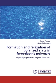 Paperback Formation and relaxation of polarized state in ferroelectric polymers Book