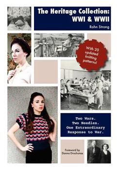 Paperback Heritage Collection: WWI & WWII: Two Wars, Two Needles, One Extraordinary Response to War Book