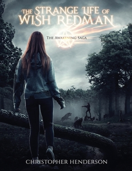 Paperback The Awakening Saga: The Strange Life of Wish Redman: The Strange Life of Wish Redman Book