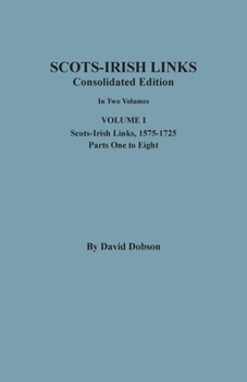 Paperback Scots-Irish Links, 1525-1825: CONSOLIDATED EDITION. Volume I Book