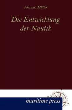 Paperback Die Entwicklung der Nautik [German] Book