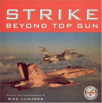 Hardcover Strike: Beyond Top Gun: U.S. Naval Strike and Air Warfare Center Book